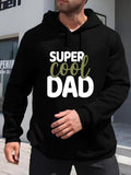 Men's Hoodie Super Cool Contemporary Lettering On Bold Modern Dad Hoodie