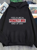 Men's Hoodie Feels Like A Penalty Box Kind Of Day Surrounded By Distressed Bold Lettering Hoodie