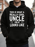 Men's Hoodie This Is What A Really Cool Uncle Cod At Looks Like Bold White Lettering Hoodie