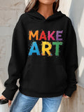 Women's Hoodie Make Art Multicolor Splash Letters On Vibrant Creative Black Hoodie