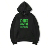 Men's Hoodie Dibs On The Redhead Bold Green Lettering On Black Hoodie
