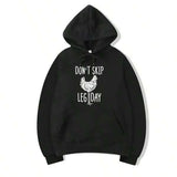 Men's Hoodie Dont Skip Leg Day With Hand Drawn Chicken Art Hoodie