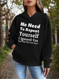 Women's Hoodie No Need To Repeat Yourself I Ignored You Just Fine The First Time Statement Hoodie