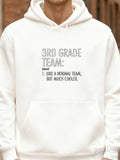 Men's Hoodie 3rd Grade Team Like A Normal Team But Much Cooler Hoodie