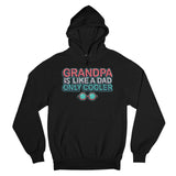 Men's Hoodie Grandpa Is Like A Dad Only Cooler Typography With Glasses Hoodie