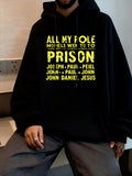 Men's Hoodie All My Role Models Went To Prison Bold Yellow Lettering Over Black Hoodie