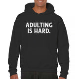Men's Hoodie Adulting Is Hard Simple Bold Font On Black Hoodie