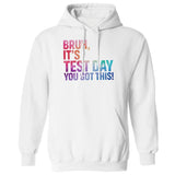 Men's Hoodie Bruh Its Test Day You Got This Vibrant Motivational Text Colorful Typography Hoodie