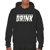 Men's Hoodie This Team Makes Me Drink Bold Statement Lettering Hoodie
