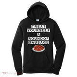 Women's Hoodie Treat Yourself A Round Of Sausage With Cartoon Food Plate Sausage