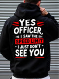 Men's Hoodie Yes Officer I Saw The Speed Limit Bold Red Accents On Black Hoodie Words