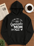 Men's Hoodie Living That Gymnastic Life With Bold White Lettered Arrow Mom