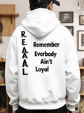 Men's Hoodie Remember Everybody Aint Loyal Bold Statement Hoodie Message