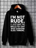 Men's Hoodie Im Not Rude Bold Statement In Strong White Lettering Hoodie