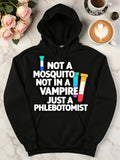 Men's Hoodie Not A Mosquito Not In A Vampire Just A Phlebotomist Colorful Test Tubes Next To Bold Lettering Hoodie