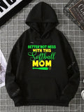 Women's Hoodie Better Not Mess With This Softball Mom In Neon Lettering Hoodie