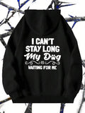 Men's Hoodie I Cant Stay Long My Dog Is Waiting For Me Statement With Paw Print Hoodie