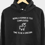 Men's Hoodie Being A Human Is Too Complicated Playful Cartoon Unicorn With Quirky Line Art Unicorn