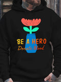 Men's Hoodie Be A Hero Donate Blood With Bright Flower Vase Illustration