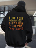 Men's Hoodie I Gotta See The Candy First Then I Get In The Van Hoodie