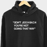 Men's Hoodie Dont Look Back Youre Not Going That Way Motivational Words Hoodie