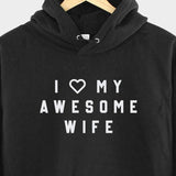 Men's Hoodie I Love My Awesome Wife Bold Lettering Hoodie