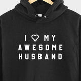 Men's Hoodie I Love My Awesome Husband Bold Lettering Appreciation Text Hoodie