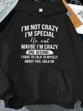 Men's Hoodie Not Crazy Just Special With Quirky Playful Bold White Text Hoodie