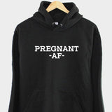 Men's Hoodie Pregnant Af Bold Lettering On Solid Black Hoodie