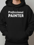 Men's Hoodie Professional Painter Simple Bold Lettering Under Clean Font Painter