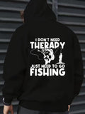 Men's Hoodie I Dont Need Therapy Just Need To Go Fishing With Angler Under Leaping Fish