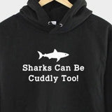 Men's Hoodie Sharks Can Be Cuddly Too Playful Silhouette Under White Lettered Ocean Shark