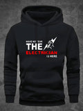 Men's Hoodie Have No Fear The Electrician Is Here Bold Lettering With Lightning Bolt Electrician