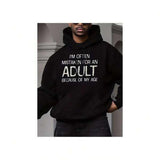 Men's Hoodie Im Often Mistaken For An Adult Because Of My Age Statement Hoodie