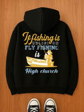 Men's Hoodie If Fishing Is Religion Fly Fishing Is High Church Golden Boat