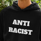 Men's Hoodie Anti Racist Bold Statement Letters On Black Hoodie
