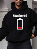 Men's Hoodie Knackered Low Battery With Bold White Letters Battery