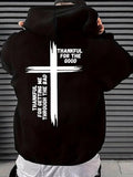 Men's Hoodie Thankful For The Good Thankful For Getting Me Through The Bad Cross