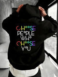 Men's Hoodie Choose People Who Choose You Colorful Letters Spelling Out Inspirational Phrase Hoodie
