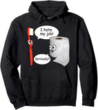Men's Hoodie I Hate My Job Seriously Talking Toothbrush And Toilet Paper