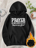 Women's Hoodie Prayer Is Included In My Business Plan Motivational Words On Warm Black Hoodie