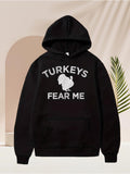 Men's Hoodie Turkeys Fear Me Bold White Silhouette Graphic With Striking Lettering Underneath Rooster