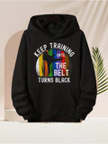 Men's Hoodie Keep Training Until The Belt Turns Black With Colorful Martial Arts Belts Illustration