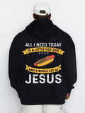 Men's Hoodie All I Need Today Is A Little Hot Dog And A Whole Lot Of Jesus With Yellow Banners And Graphic Hot Dog