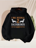 Men's Hoodie I Was Normal Two Playful Dogs And Large Text Dachshund