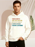 Men's Hoodie Your Secrets Are Safe With Me Because There Is A Good Chance I Wasnt Listening Minimalist Typography Sweatshirt Hoodie