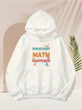 Men's Hoodie Dinosaurs With Colorful Text Under Playful Letters Happened Hoodie