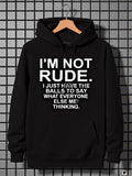 Women's Hoodie Im Not Rude Statement Quote Assertive Attitude White Lettering Hoodie