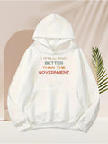 Men's Hoodie I Still Run Better Than The Government Colorful Bold Lettered Hoodie