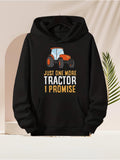 Men's Hoodie Just One More I Promise With Rustic Orange Farm Tractor